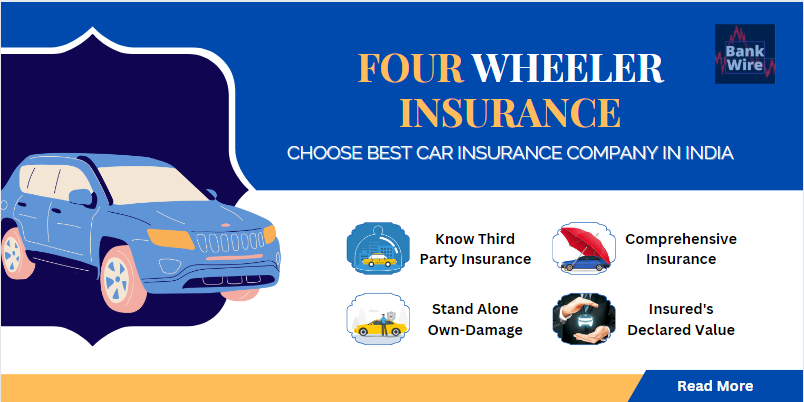 how-to-choose-best-four-wheeler-insurance-in-india-bankwire